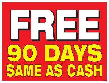 Window Poster 50'' x 38'' Free 90 Days Same As Cash Horizontal