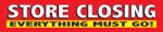 Business Store Banner 4' x 20' Store Closing Banner Everything Must Go