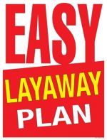 Retail Sale Signs Posters Easy Layaway Plan