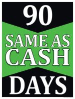 Business Window Poster 25'' x 33'' 90 (Ninety) Days Same As Cash